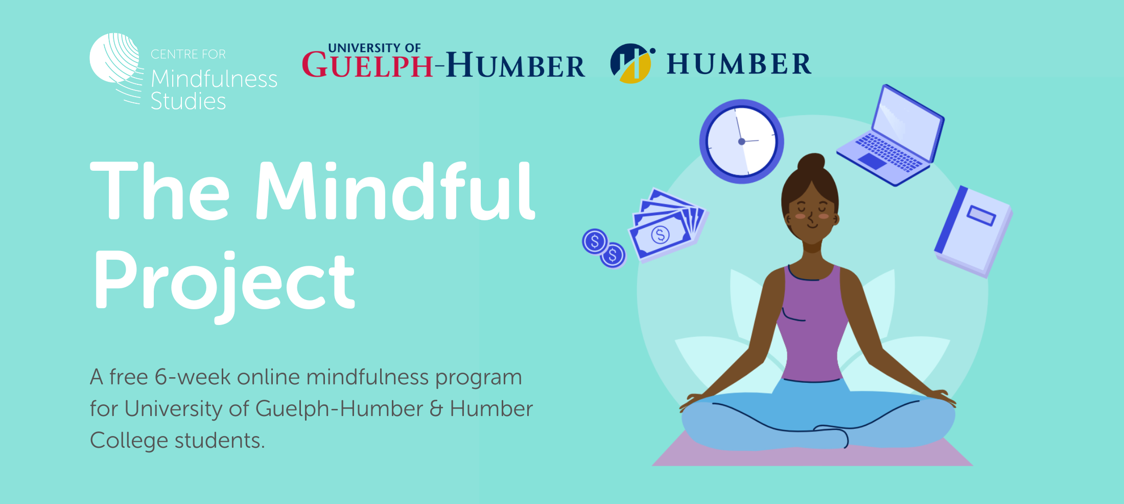 The Mindful Initiative. A free 6-week online mindfulness program for University of Guelph Students! Begins November 10
