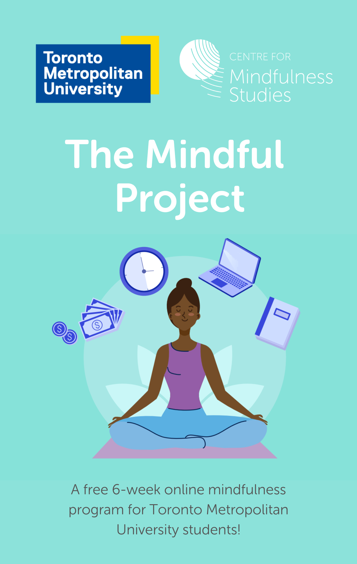 The Mindful Initiative. A free 6-week online mindfulness program for Toronto Metropolitan University Students!